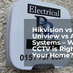 Hikvision vs Uniview vs AJAX Systems – Which CCTV is Right for Your Home? 